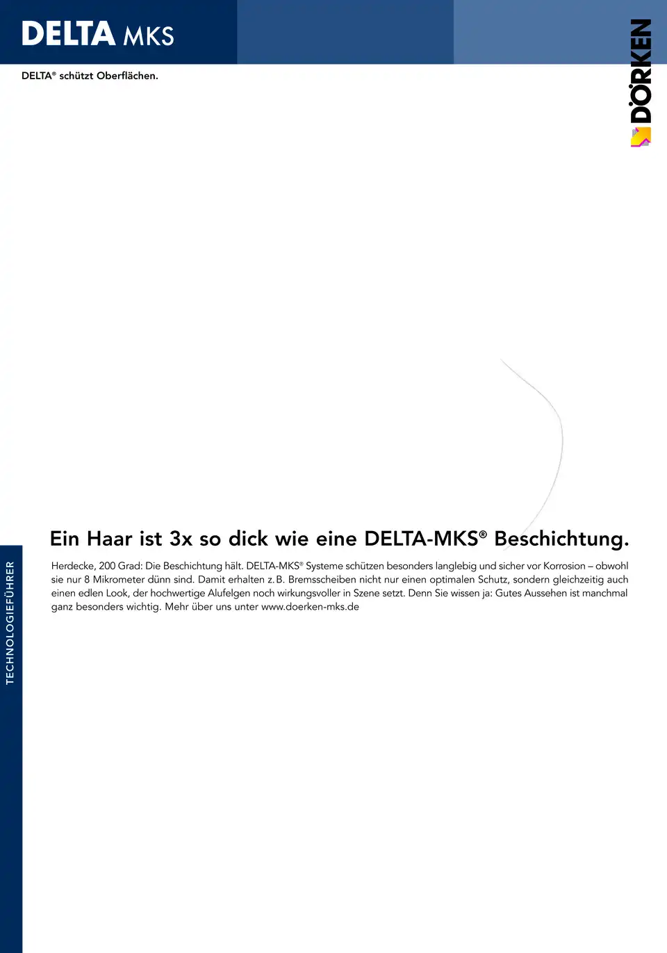 Ein Haar ist dreimal so dick wie eine Delta MKS-Beschichtung