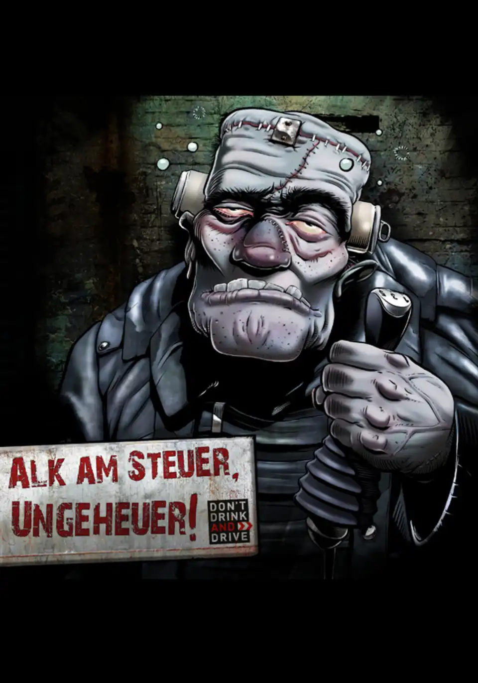 Alk am Steuer, Ungeheuer!